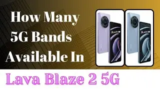 Lava Blaze 2 5G Bands