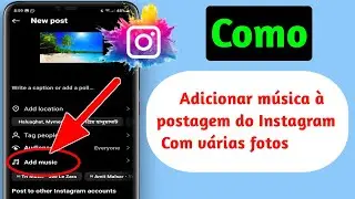 Como adicionar música a uma postagem do Instagram com várias fotos (2024) |  Nova atualização