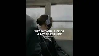 “life without a bf or a lot of friends”🤎🪐 #aesthetic #viral #study #motivation