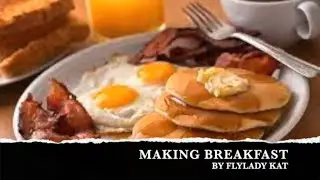 Making Breakfast It's a Simple but a Very Important Thing -   Flylady My Way