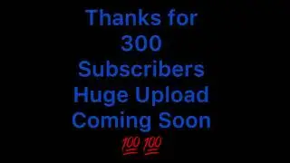 Thanks for 300 subscribers (RoadTo400)