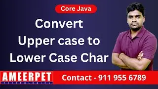 Convert Upper Case Character to Lower Case | Ameerper Technologies | By Srinivas