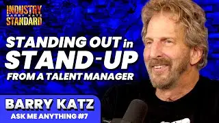 Stand-Up Comedy Etiquette, Making Money, Standing Out | Ask Me Anything w/ Talent Manager Barry Katz