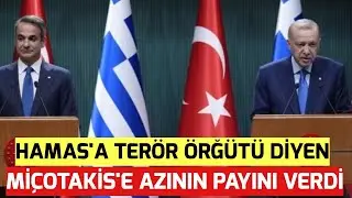 Erdoğan Hamas'a Terör örgütü diyen miçotakis'i Böyle uyardı.