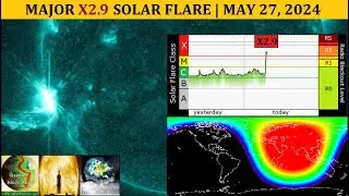 Major X2.9 Solar Flare | May 27, 2024