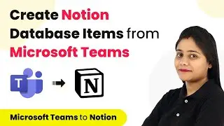 How to Create Notion Database Items from Microsoft Teams | Notion MS Teams Integration