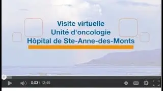 Visite virtuelle du service d'oncologie de l'hôpital de Ste-Anne-des-Monts