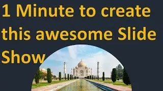 Awesome Taj Mahal Slide show created in 1 minute - Must watch Powerpoint MORPH Technique animation