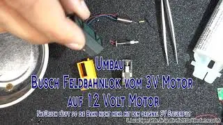 Busch Feldbahn- Umbau auf 12V HBU001 Motor