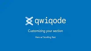 Hero with Scrolling Text Shopify section by qwiqode (Tutorial)