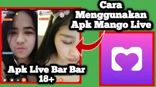 How to Use the Mango Live Bar Bar App || How to Use the Mango Live Apk