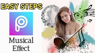 PicsArt Musical Effect Video Tutorial | Easy Steps - PicsArt Editing