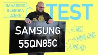Recenzja telewizora Samsung 55QN85C. Czy warto kupić?