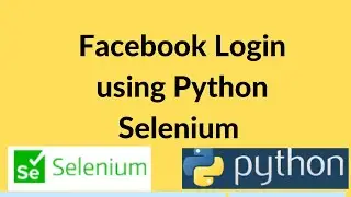 Facebook Login using Python: FB Login Selenium Python | selenium with python tutorial