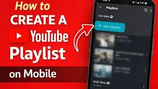 How to Create a YouTube Playlist on Mobile (Step-by-Step Guide ) # you tub  playlist. 