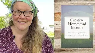 Creative Ways to Make Money from your Homestead