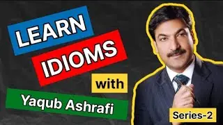 IDIOMS AND PHRASES FOR ALL EXAMS | Yaqub Ashrafi |Oxfame | ssc |cgl |bank | spokenenglish