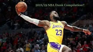 2018-19 NBA Season Greatest Dunks Compilation!!