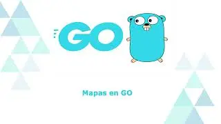 6. Mapas en Go