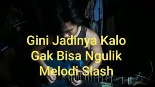 SOLO Sweet Child O'Mine - Guns n Roses ( Not Like Slash)