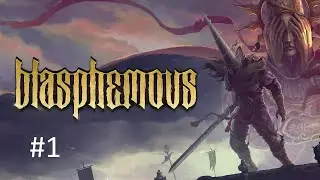 НАЧАЛО ПАЛОМНИЧЕСТВА №1 Blasphemous