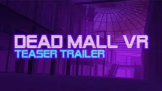 DEAD MALL VR (VRChat) - Official Teaser Trailer