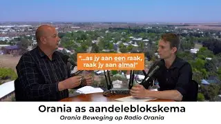 Orania Aandeleblok - wat beteken dit en hoe werk dit?┊Orania Beweging op Radio Orania