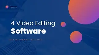 4 Free Editing Software for Windows, Linux, Mac Os (Without Watermark)