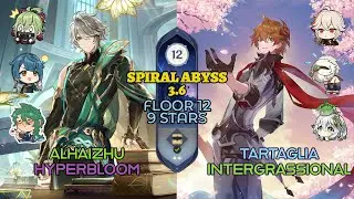 C0 Alhaitham Hyperbloom & C0 Childe Intergrasional - Genshin Impact 3.6 - Spiral Abyss Floor 12 (9★)