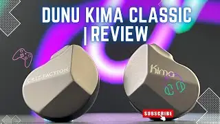 Dunu Kima Classic Earphones | Improvement from the Original | Review
