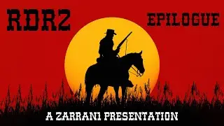 Red Dead Redemption 2 - Epic Epilogue.