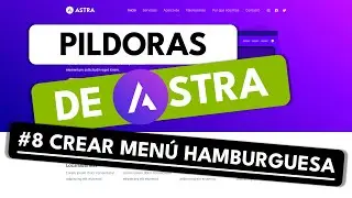 Curso Tema Astra #8 ✅ Cómo crear un menú de Hamburguesa para móviles en Astra 🔥