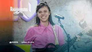 Ministração | Anna Clara | Encontro de Recuperados 2024