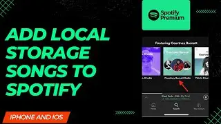 How to add local files to spotify in iPhone? | iPhone and iOS