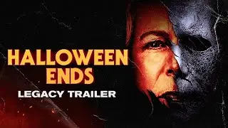 Halloween Ends - Legacy Trailer (2022)