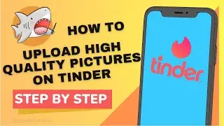 How To Upload High Quality Pictures On Tinder - Upload HD Photos On Tinder 2023