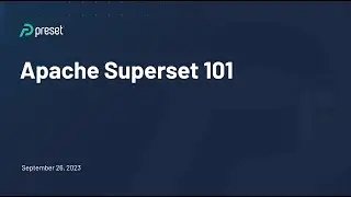 Live Demo: Superset 101