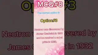 MCQ 8|| Who Discovered Neutron? #physics
