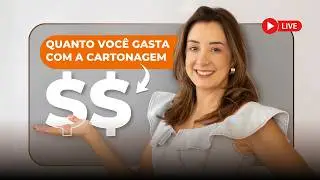 QUANTO VOCÊ GASTA COM A CARTONAGEM