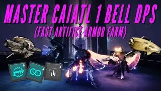 Destiny 2: Master Caiatl 1 Bell DPS (Fast Artifice Armor Farm)