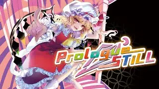 【東方アレンジ】Prologue STiLL（クロスフェードデモ）【DiGiTAL WiNG】