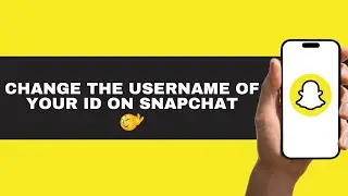 How to Change Your Username on Snapchat | EASY GUIDE IN 2025
