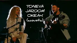 TONEVA, JAROOM - Океан (acoustic)