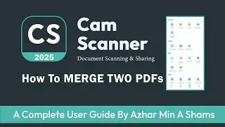 How To Merge Two PDFs Using CamScanner | CamScanner | Azhar Min A Shams