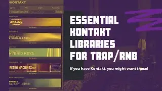 my favourite kontakt libraries for rnb | kontakt banks for rnb beats