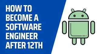 How to Become a Software Engineer in India After 12th? Software Engineer Kaise Bane?