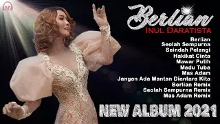 INUL DARAATISTA   Berlian Full Album [NEW ALBUM 2021]