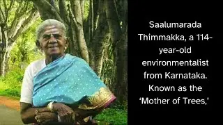 Honouring The Sustainability Heroes|Saalumarada Thimmakka