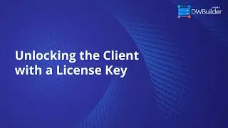 Unlocking the Astera DW Builder Client with a License Key