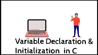 Variable Declaration And initialization in C